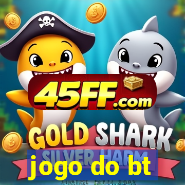 jogo do bt